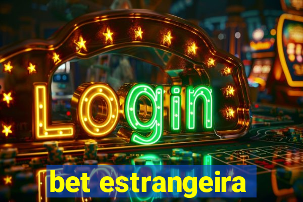 bet estrangeira